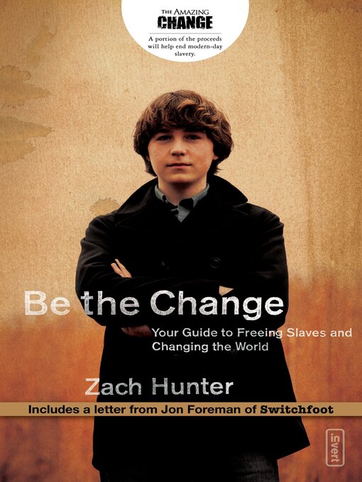 Title details for Be the Change, Revised and Expanded Edition by Zach Hunter - Wait list